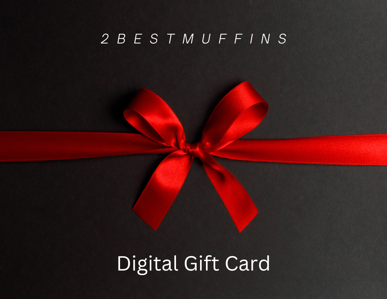 2bestmuffins Gift Card